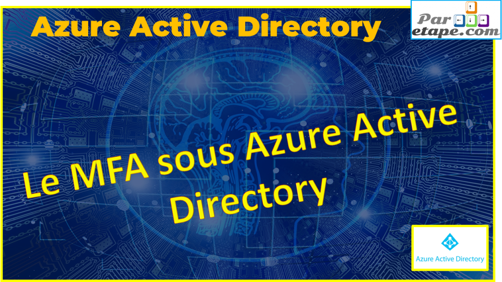 Le MFA sous Azure Active Directory (Version 2019)