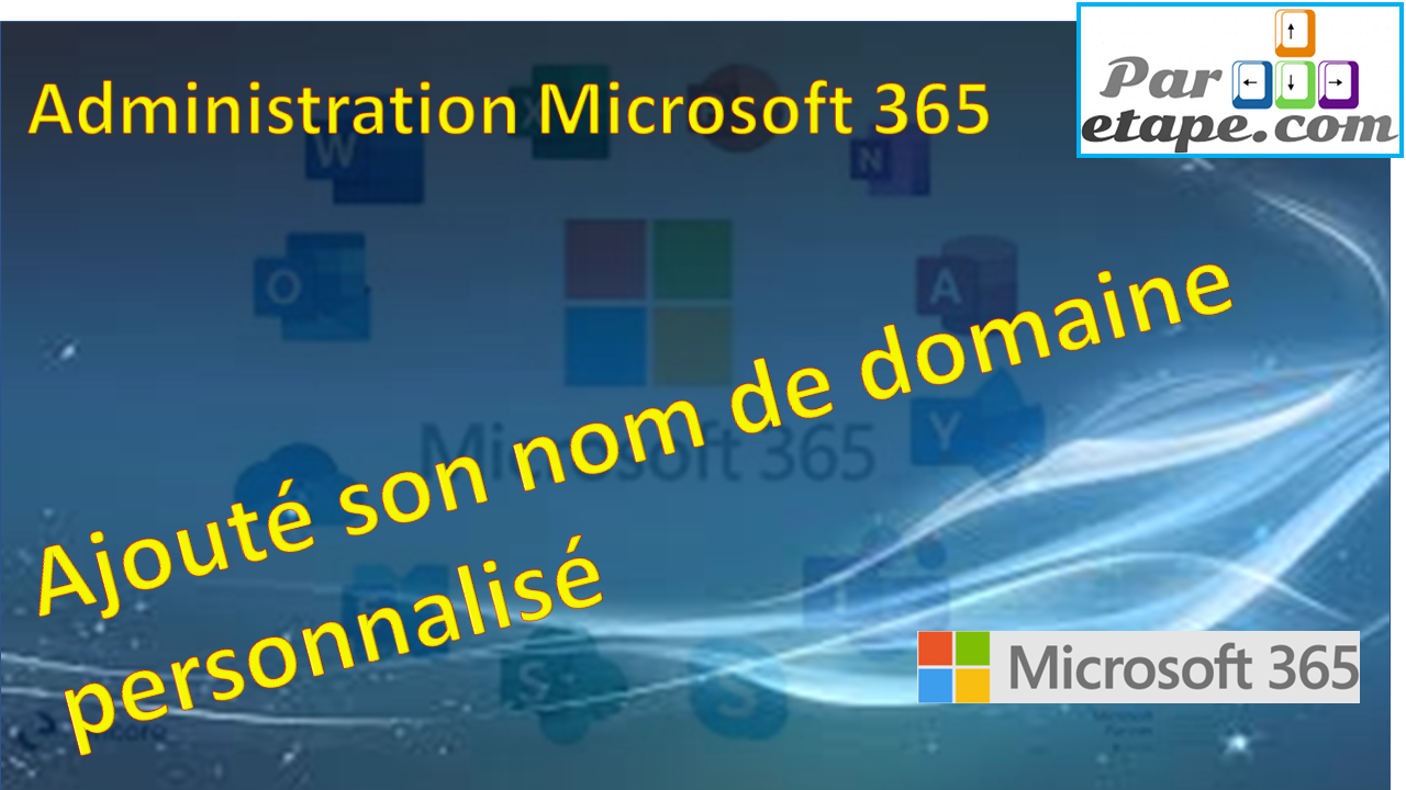 Ajouté son nom de domaine personnalisé dans Microsoft 365